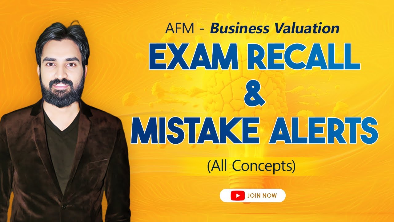 Business Valuation - Exam Recall with Mistake Alerts | CA Final AFM