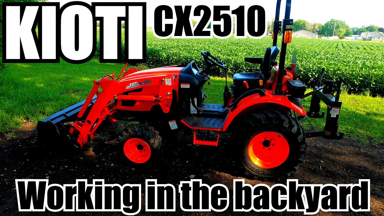 Working Montage Kioti CX2510 Tractor in my backyard