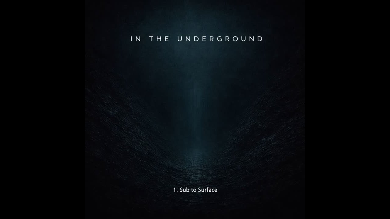 In the Underground – Sub to Surface