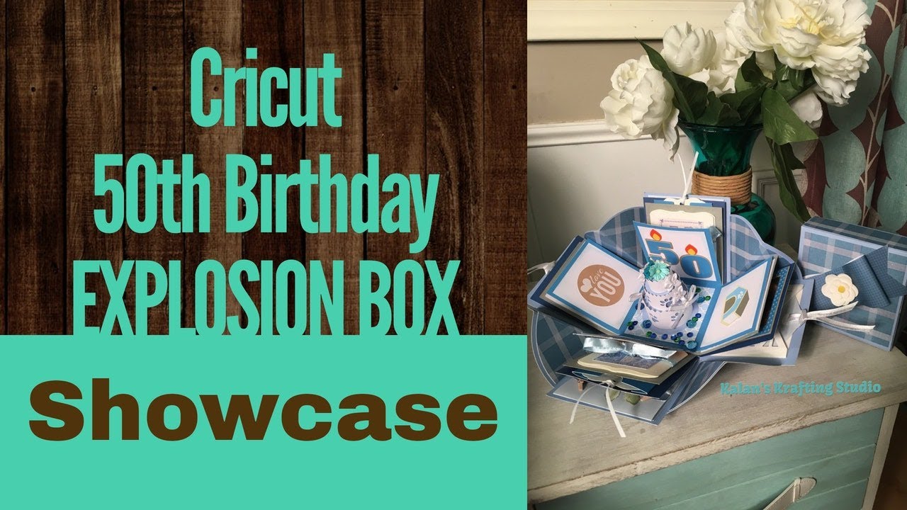 Cricut 50th Birthday Explosion Box Showcase