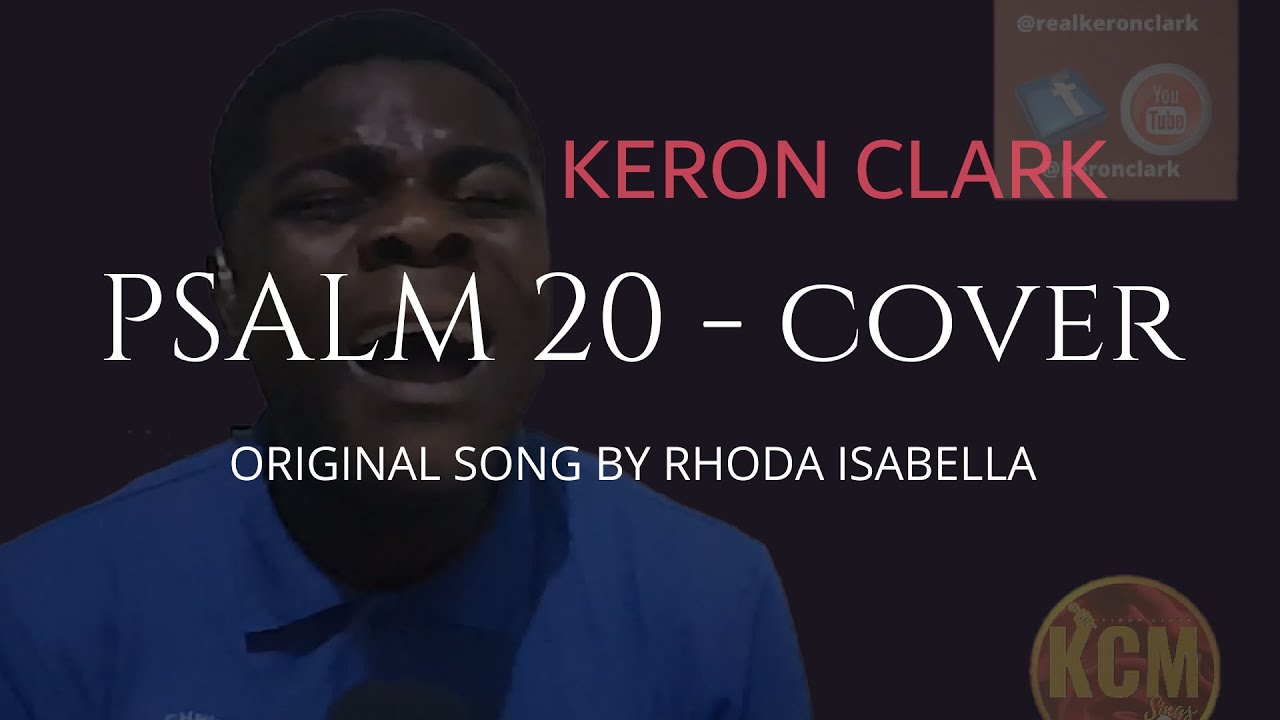 PSALM 20 - by Rhoda Isabella - COVER KERON CLARK