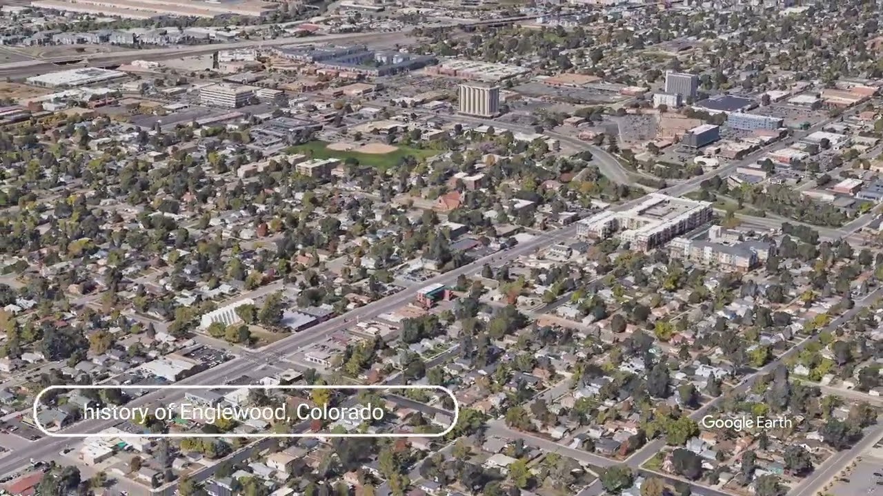 The history of Englewood, Colorado