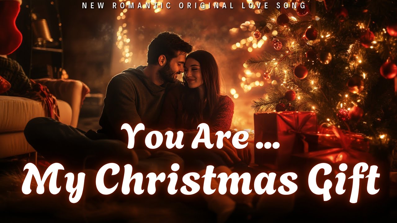 💕 You Are My Christmas Gift (Lyrics) | Most Beautiful Romantic Love Song | Emotional Ballad 2025 💕