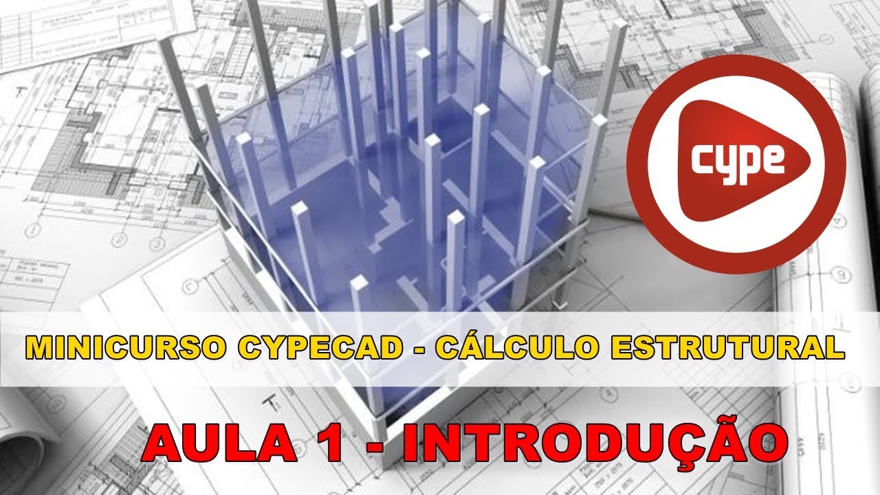 Minicurso Cypecad   Aula 1   Introdução