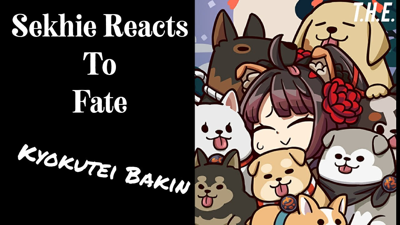 Sekhie Reacts to Fate: Kyokutei Bakin