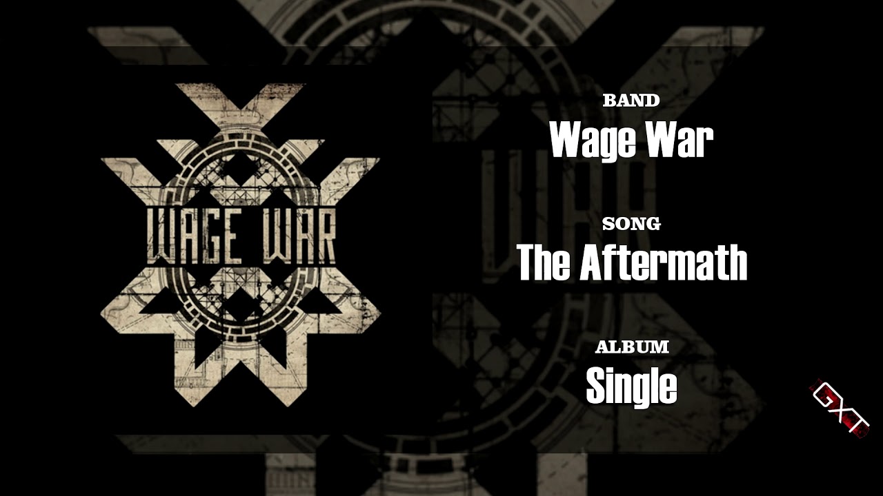 Wage War - The Aftermath