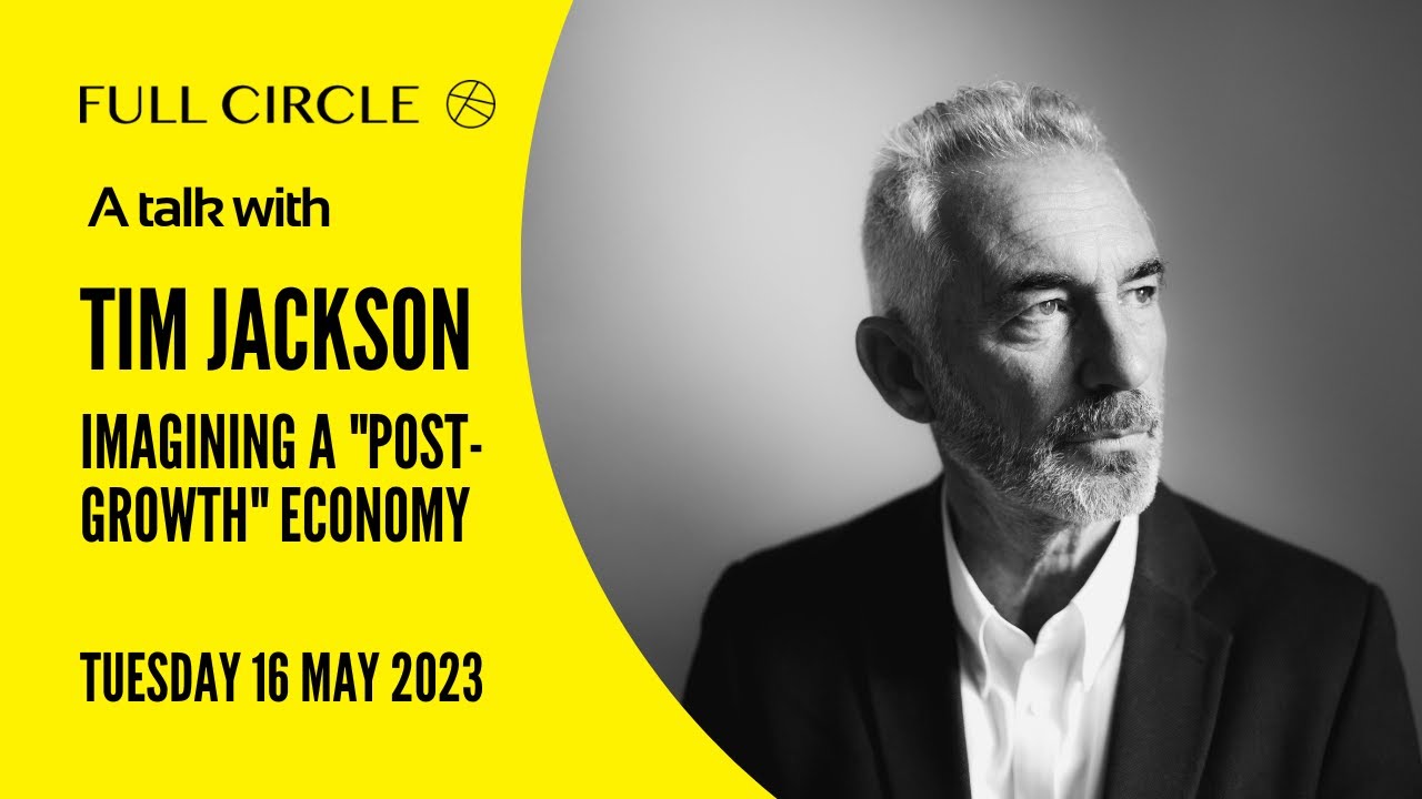 Tim Jackson: Imagining a 'post-growth' economy