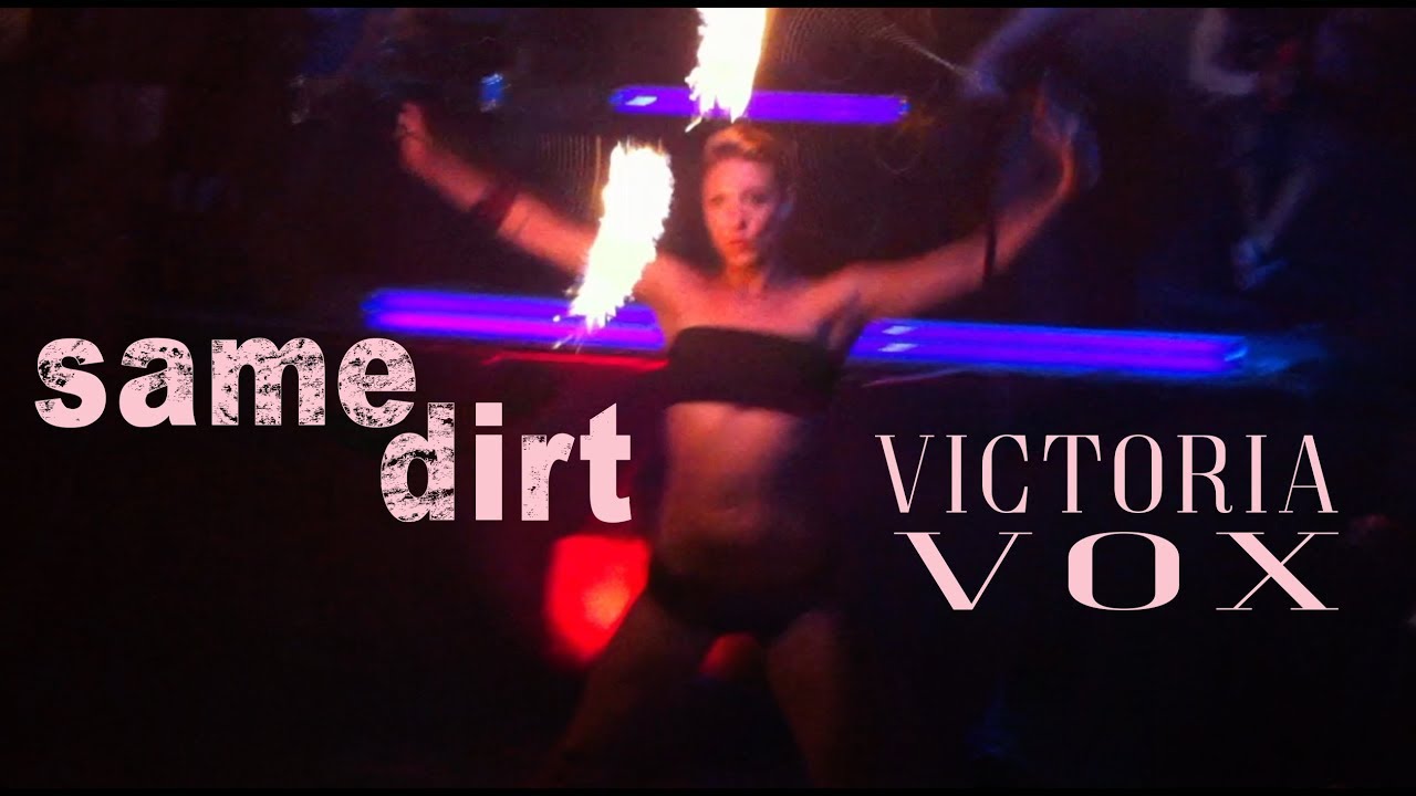 Same Dirt - Victoria Vox