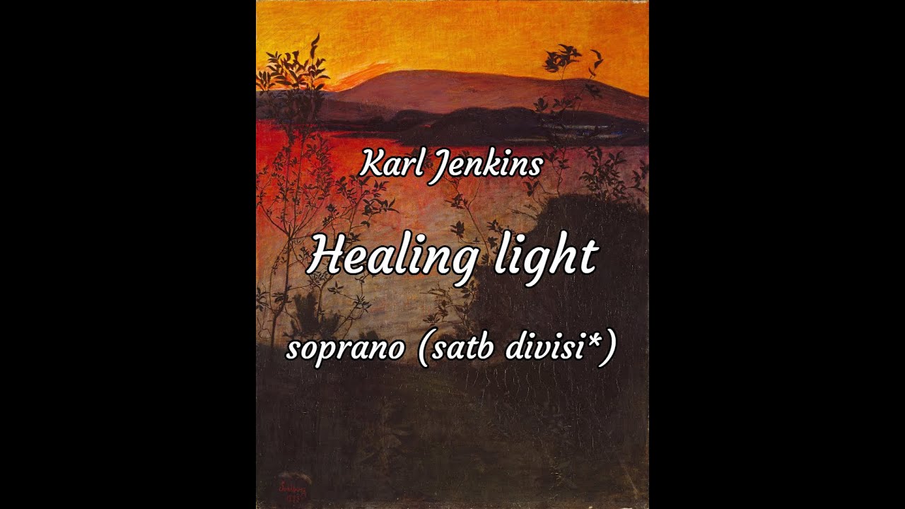 Healing light, Karl Jenkins, soprano (satb divisi), rehearsal track