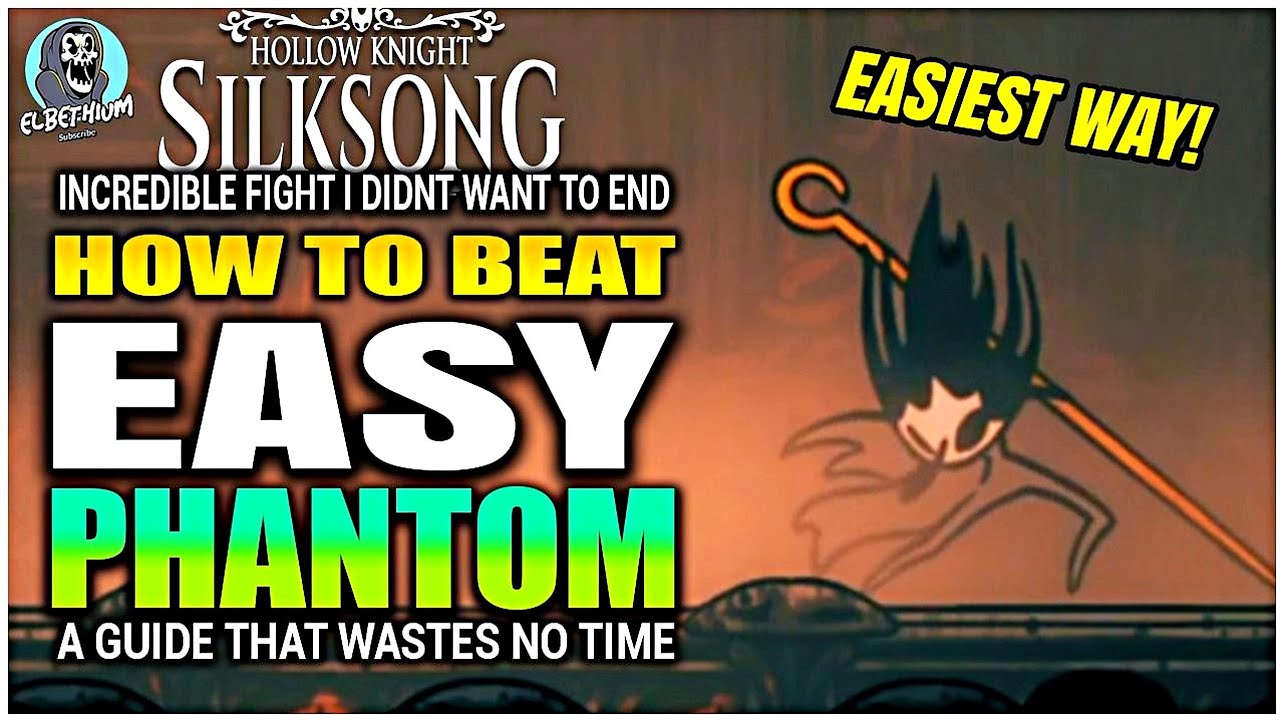 HOW TO BEAT Phantom Boss EASY GUIDE | Hollow Knight Silksong