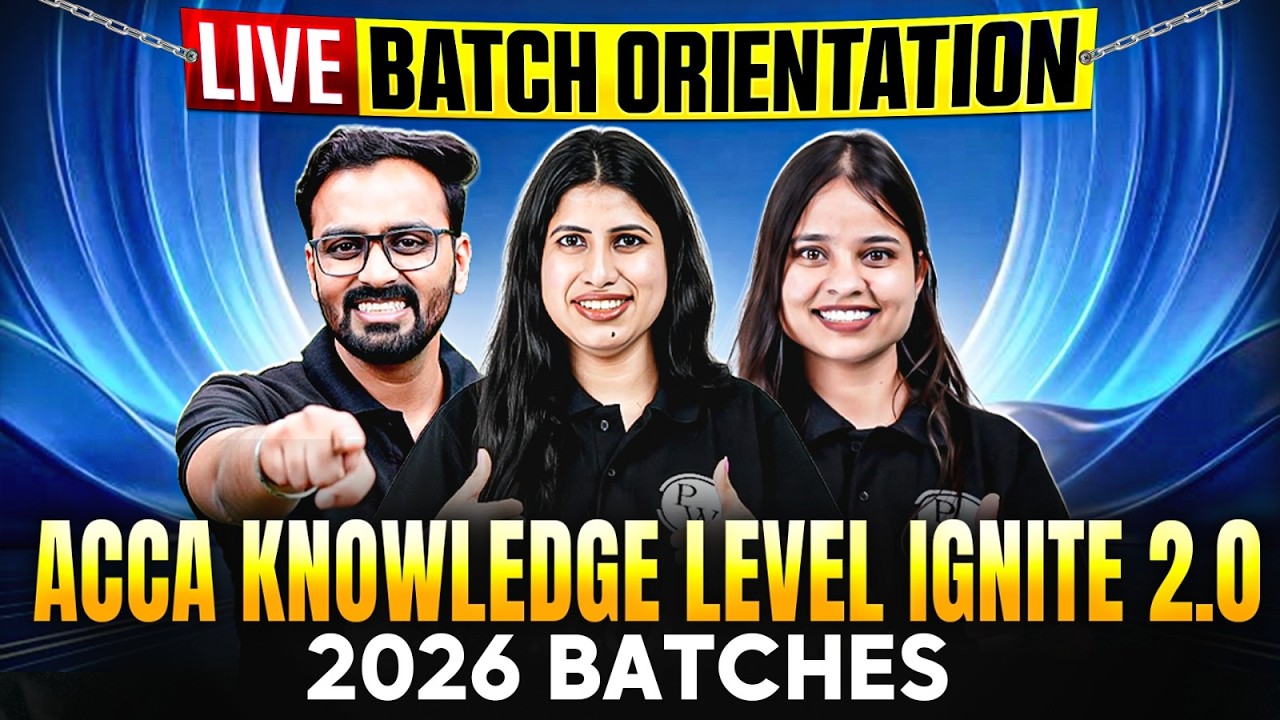 ACCA Knowledge Level Ignite 2.0 |🔴 LIVE Orientation | 2026 Batches🎯