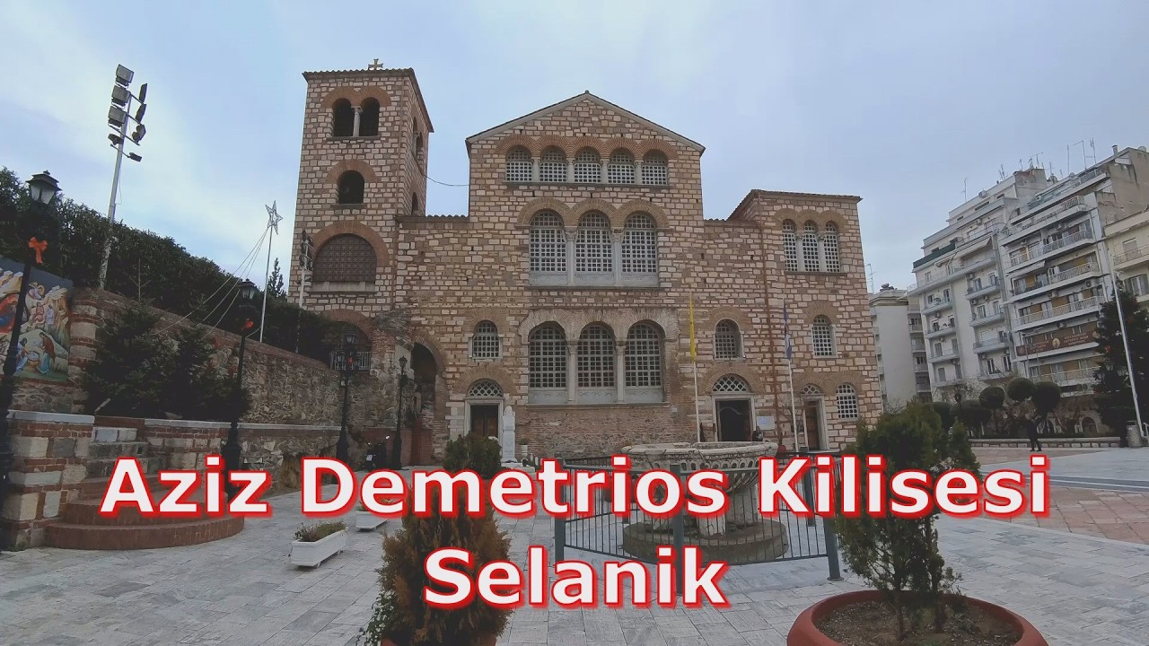 Aziz Demetrios Kilisesi, Selanik. (The Church of Saint Demetrius, Thessaloniki).