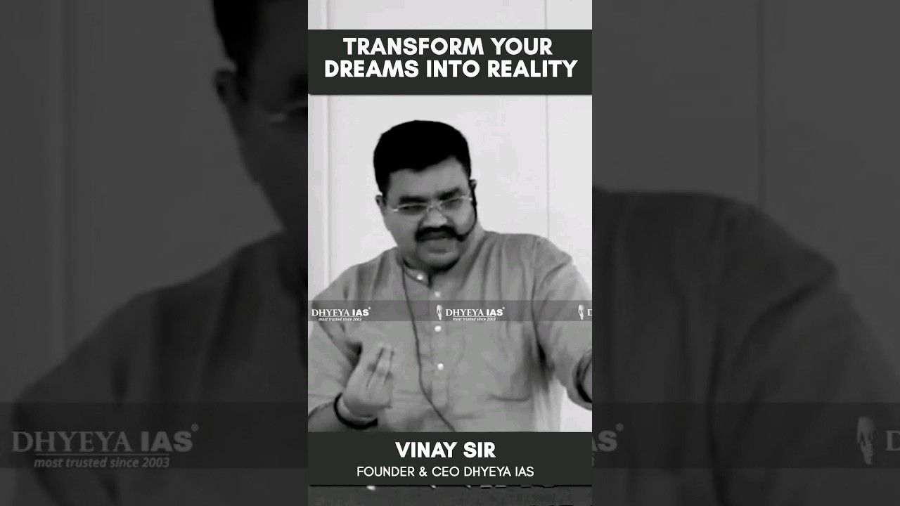 💯👉Dreams in to Reality || Vinay Sir || Dhyeya IAS || Shorts || Upsc Motivation