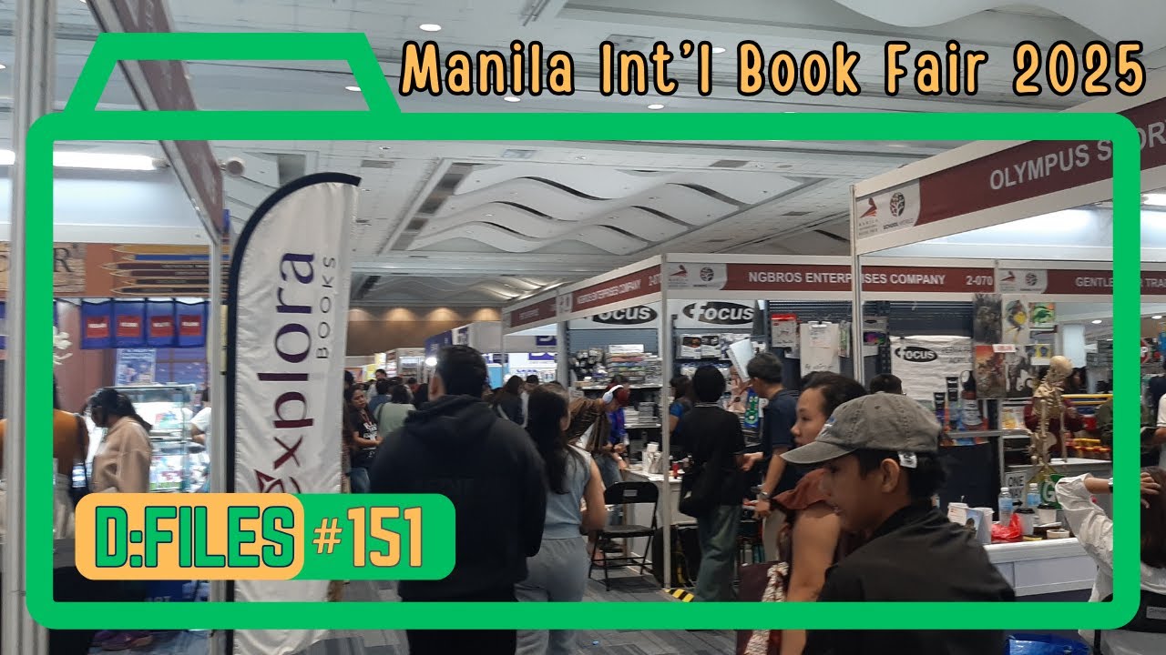 【D:FILES #151】Manila International Book Fair 2025 • SMX Convention Center, MOA Complex, Pasay City
