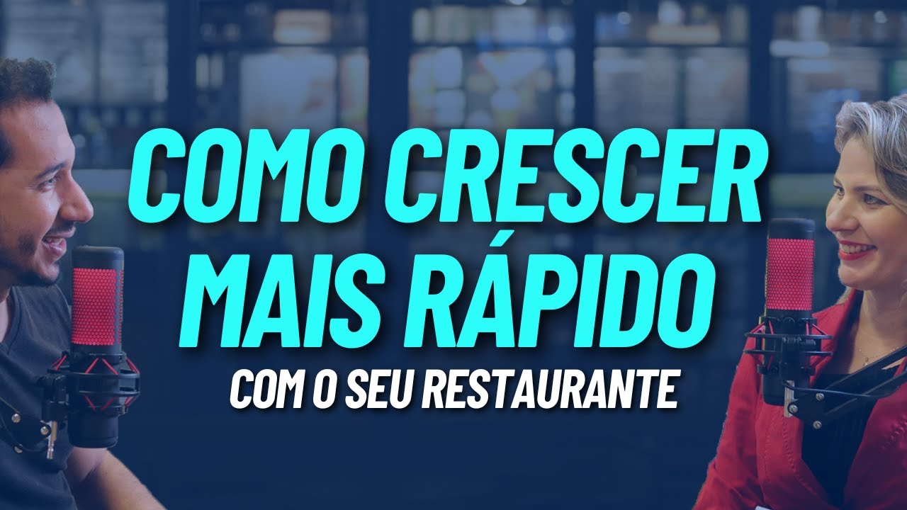 COMO CRESCER MAIS RÁPIDO COM O SEU RESTAURANTE
