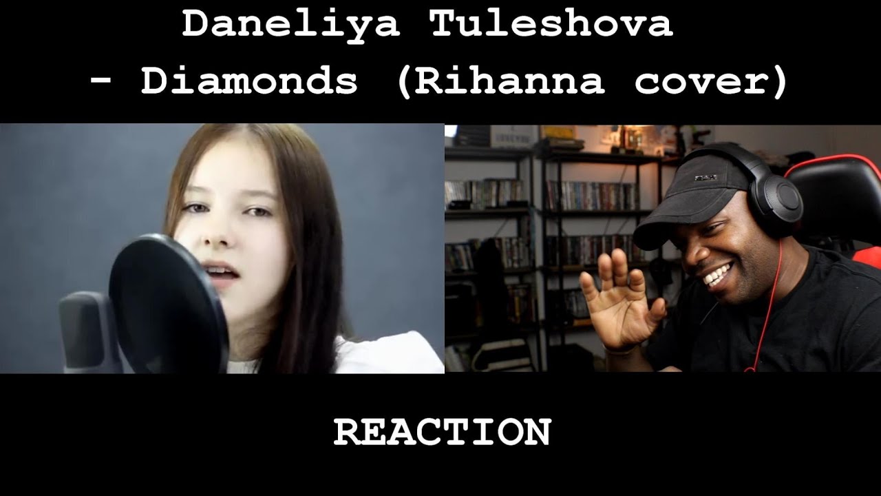 DANELIYA TULESHOVA DIAMOND( RIHANNA COVER) REACTION