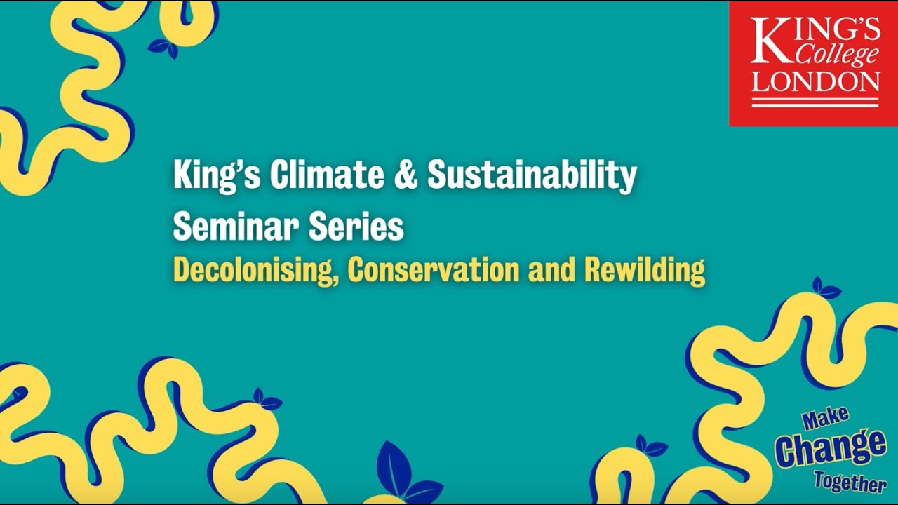 Seminar: Decolonising Conservation & Rewilding