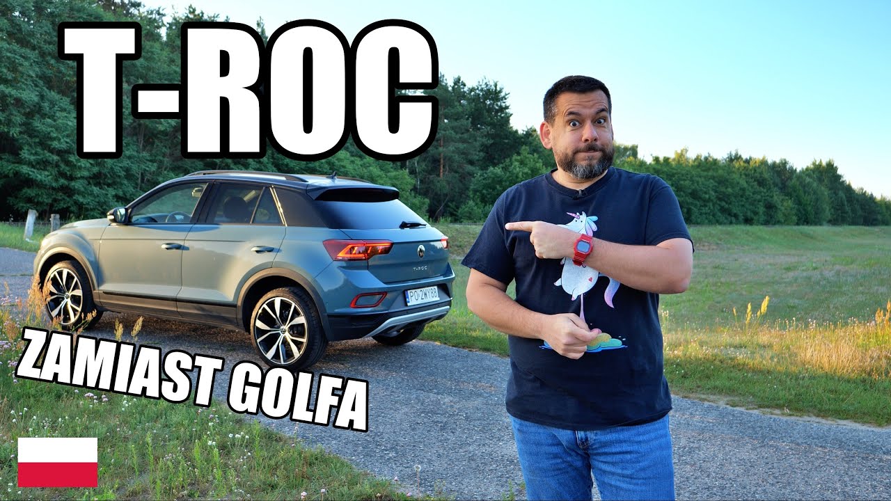 Volkswagen T-Roc 2022 FL - zamiast Golfa (PL) - test i jazda pr&oacute;bna