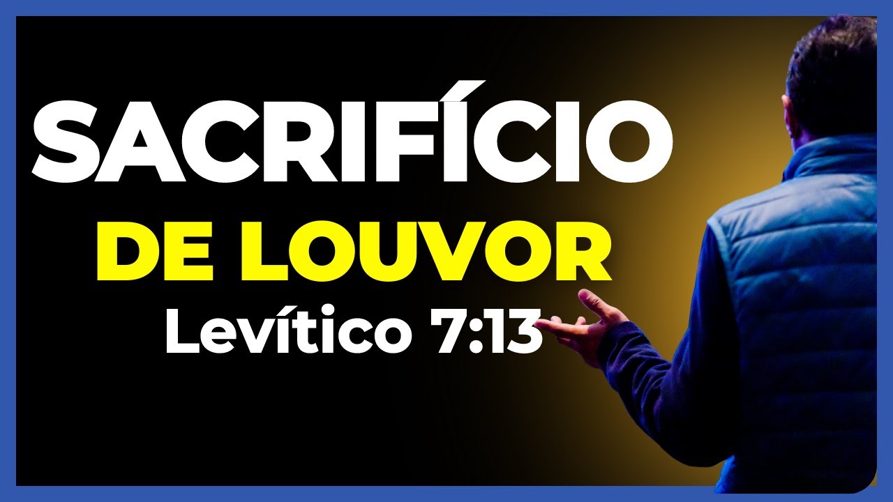 Este é o verdadeiro significado do sacrifício de louvor | ASSIM DIZ A PALAVRA