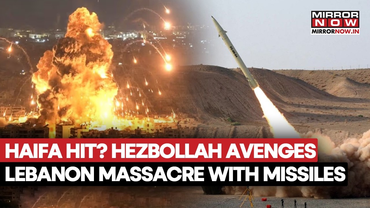 Hezbollah Avenges Lebanon Massacre With RELENTLESS Missile Fury On Israel| Haifa Hit By Projectiles?
