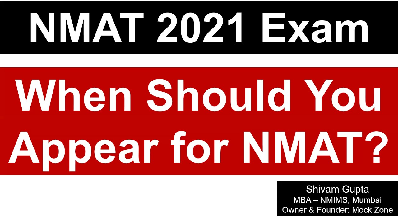 When Should You Appear for NMAT 2021 Exam? || Key Pointers || Must Watch