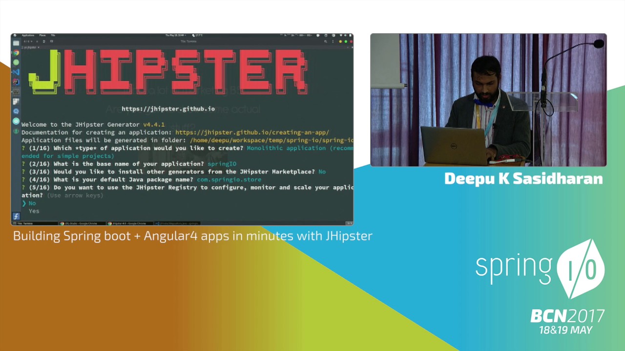 Building Spring boot + Angular4 apps in minutes with JHipster - Deepu K Sasidharan @ Spring I/O 2017