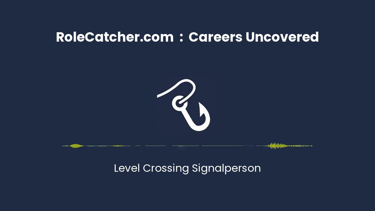 Level Crossing Signalperson : Careers Uncovered