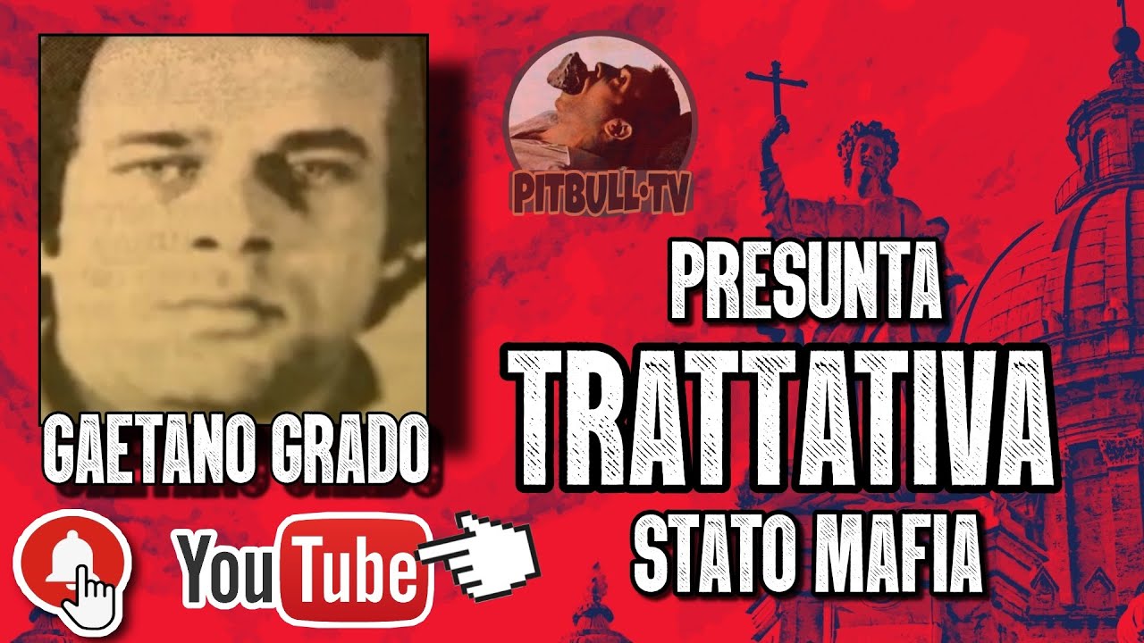 Gaetano Grado • Presunta Trattativa 