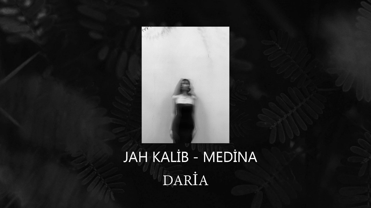Jah Khalib - Medina (DARİA REMIX)