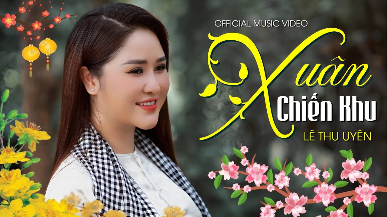 XUÂN CHIẾN KHU - Lê Thu Uyên | Official Music Video