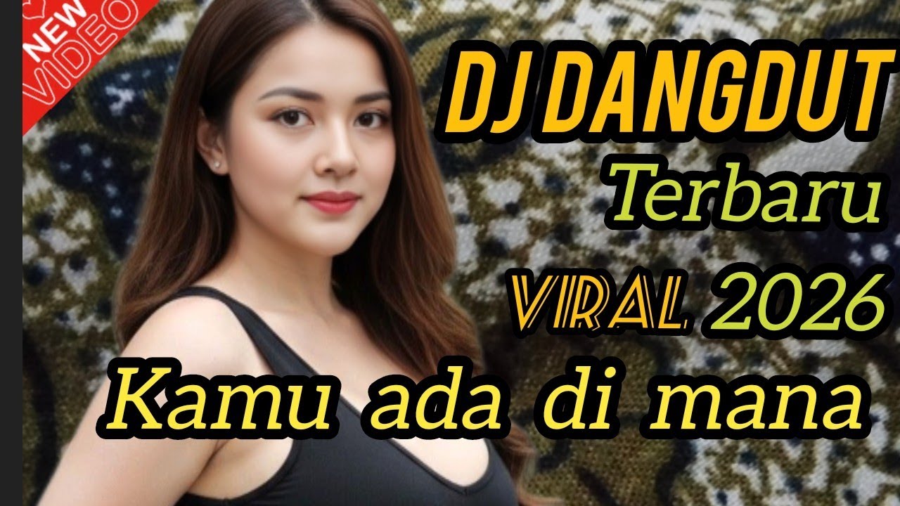 DJ dangdut kamu ada dimana, cocok untuk teman kerja santai perjalanan 