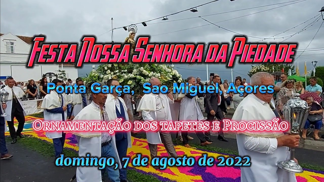 Festa de Nossa Senhora da Piedade 2022 - Ponta Garça (Ornamentação de tapetes e Procissão)