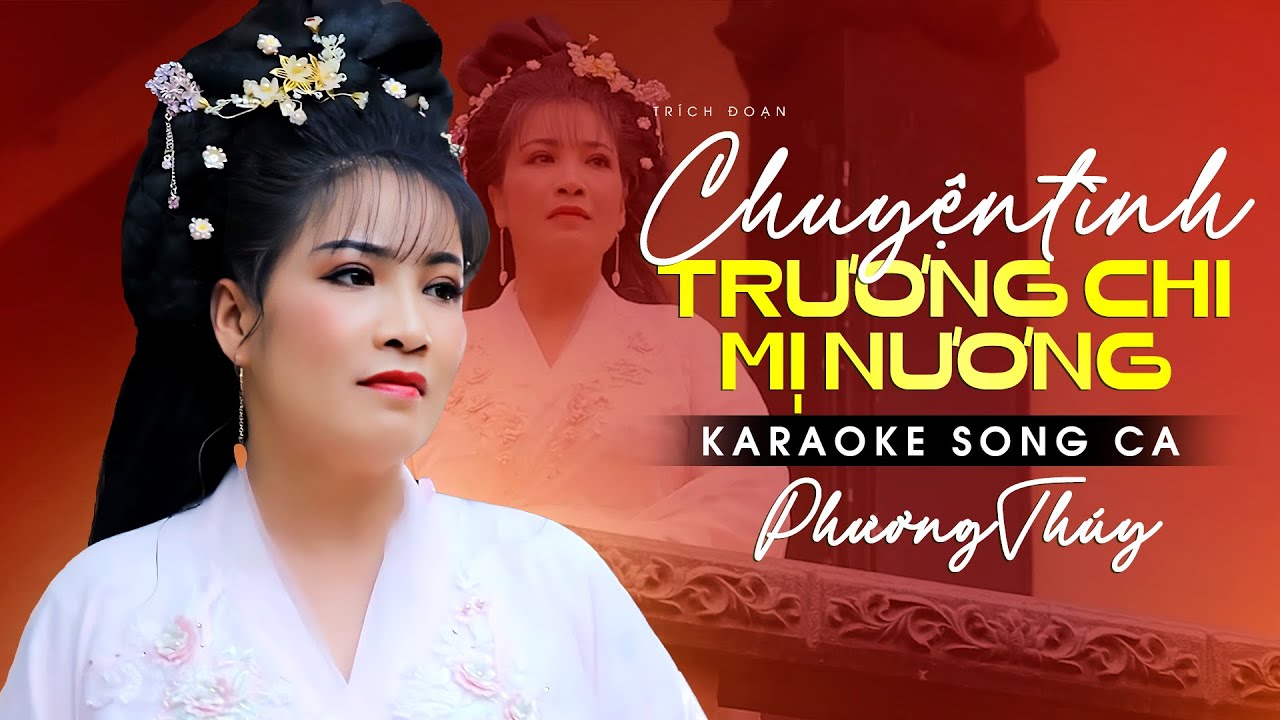 Karaoke Trích Đoạn Chuyện Tình Trương Chi Mị Nương - Thiếu Kép ✔ Song ca cùng Phương Thúy
