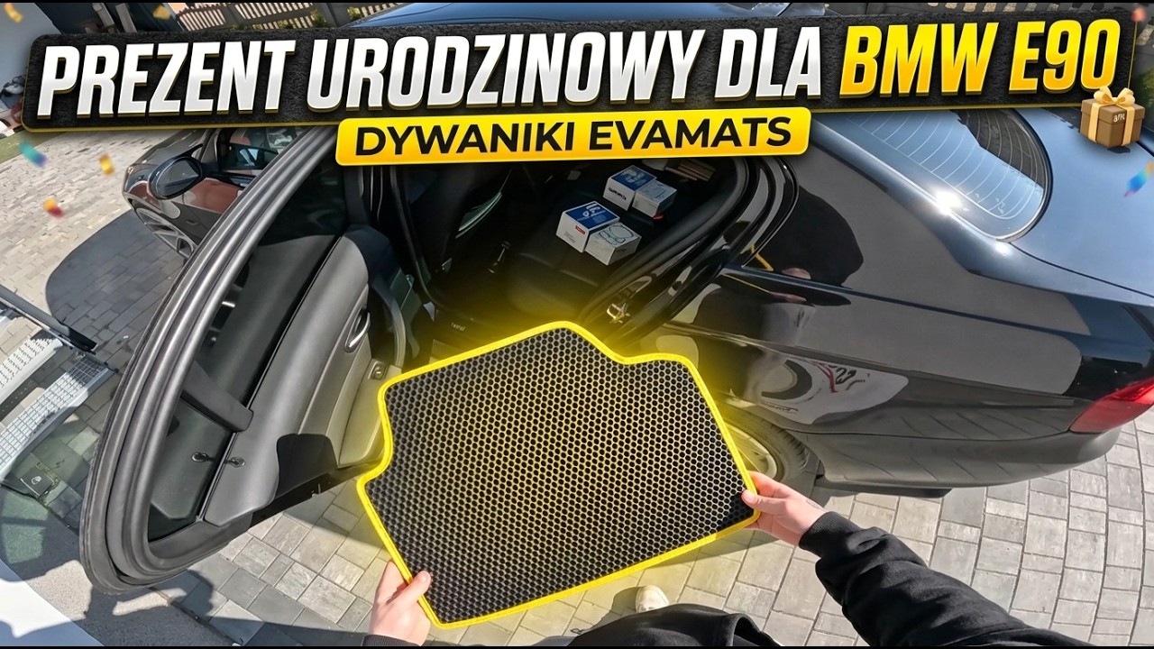 PREZENT URODZINOWY DLA BMW E90, DYWANIKI EVAMATS, CZĘSCI