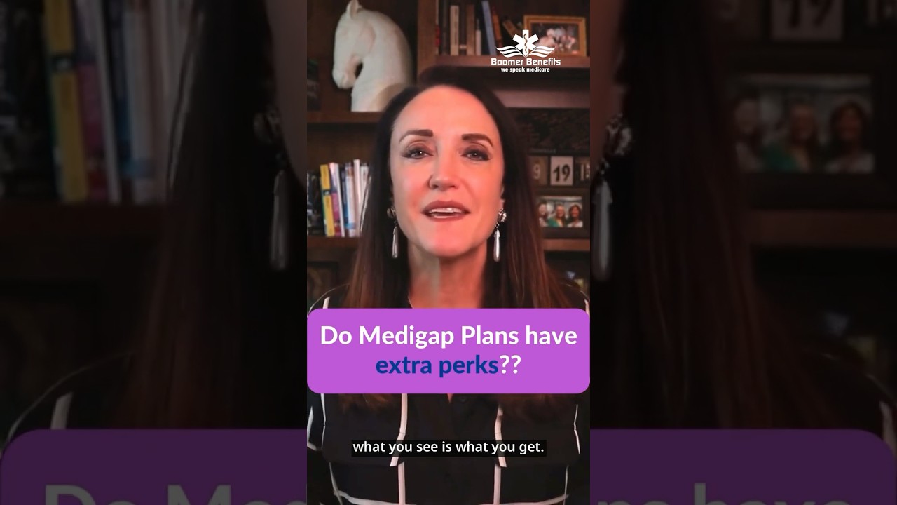 Do Medigap Plans Have Extra PERKS?!
