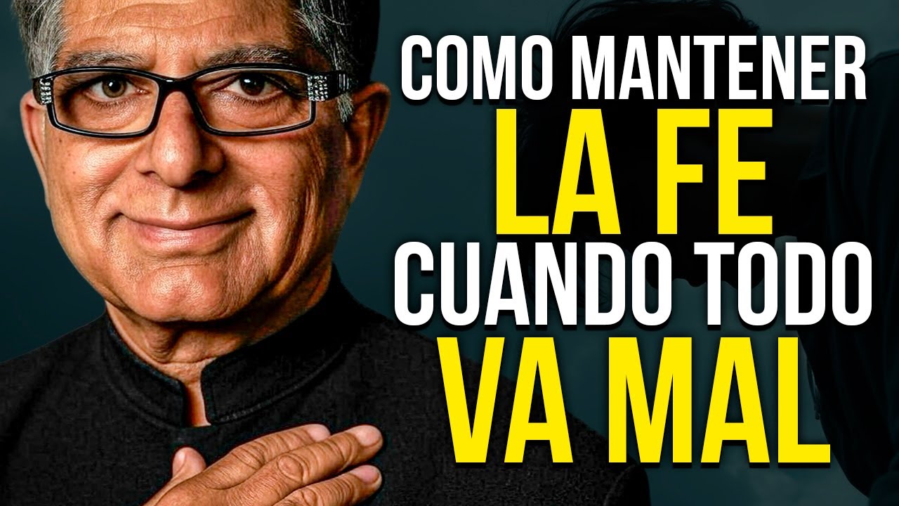 NO PIERDAS LA FÉ AUNQUE LA VIDA TE GOLPEE - Deepak Chopra Meditación Guiada