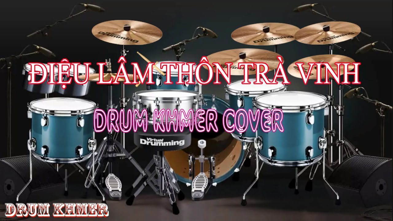 Romvong Khmer | Điệu Lâm Thôn Trà Vinh | Drum Khmer