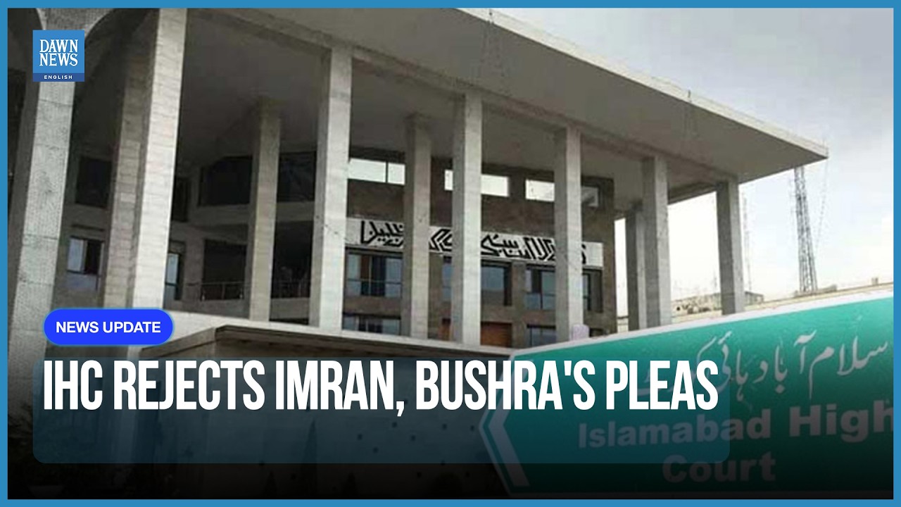 IHC Rejects Imran Khan, Bushra Bibi's Pleas Seeking Suspension Of Sentences In &pound;190m Graft Case