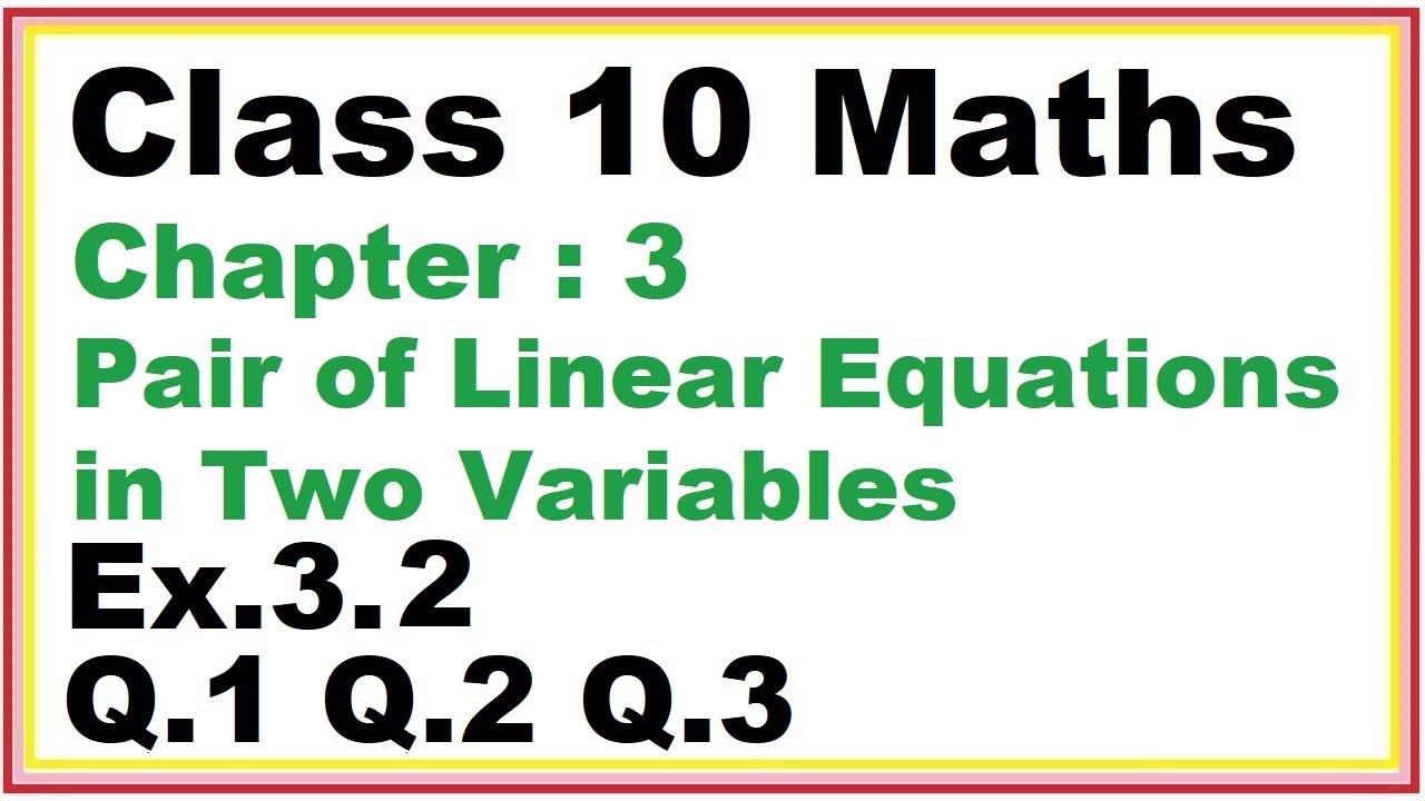 Ex.3.2 (Q.1,2,3) Chapter:3 Pair of Linear Equations in Two Variables | Ncert Maths Class 10 | Cbse.