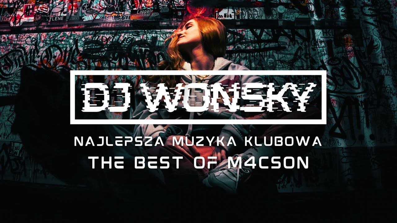 🔥💙 THE BEST OF M4CSON 💙🔥 NAJLEPSZA MUZYKA KLUBOWA 💣💥OGIEŃ W SZOPIE 💥💣 LISTOPAD 2025 ✈️ DJ WONSKY 🤟