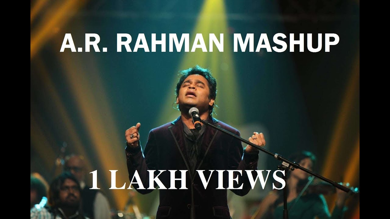 A.R.RAHMAN Mashup - tribute to the Legend
