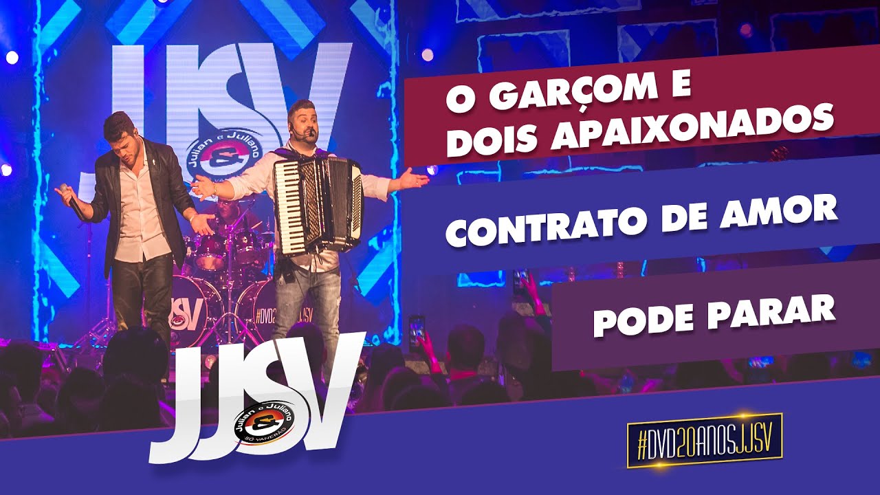 JJSV - O garçom e dois apaixonados / Contrato de amor / Poder parar #DVD20AnosJJSV