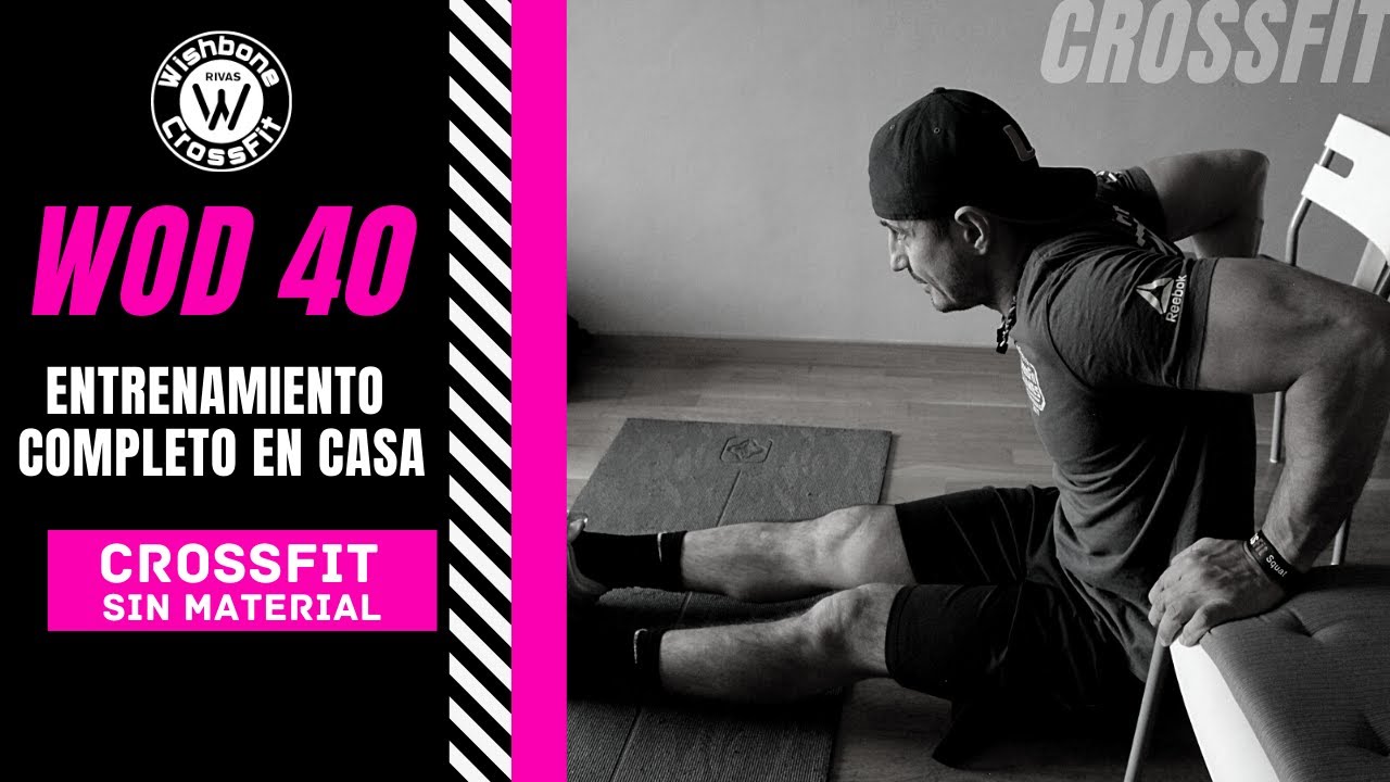 Entrenamiento de CROSSFIT, rutina completa EN CASA SIN MATERIAL!! Wod 40