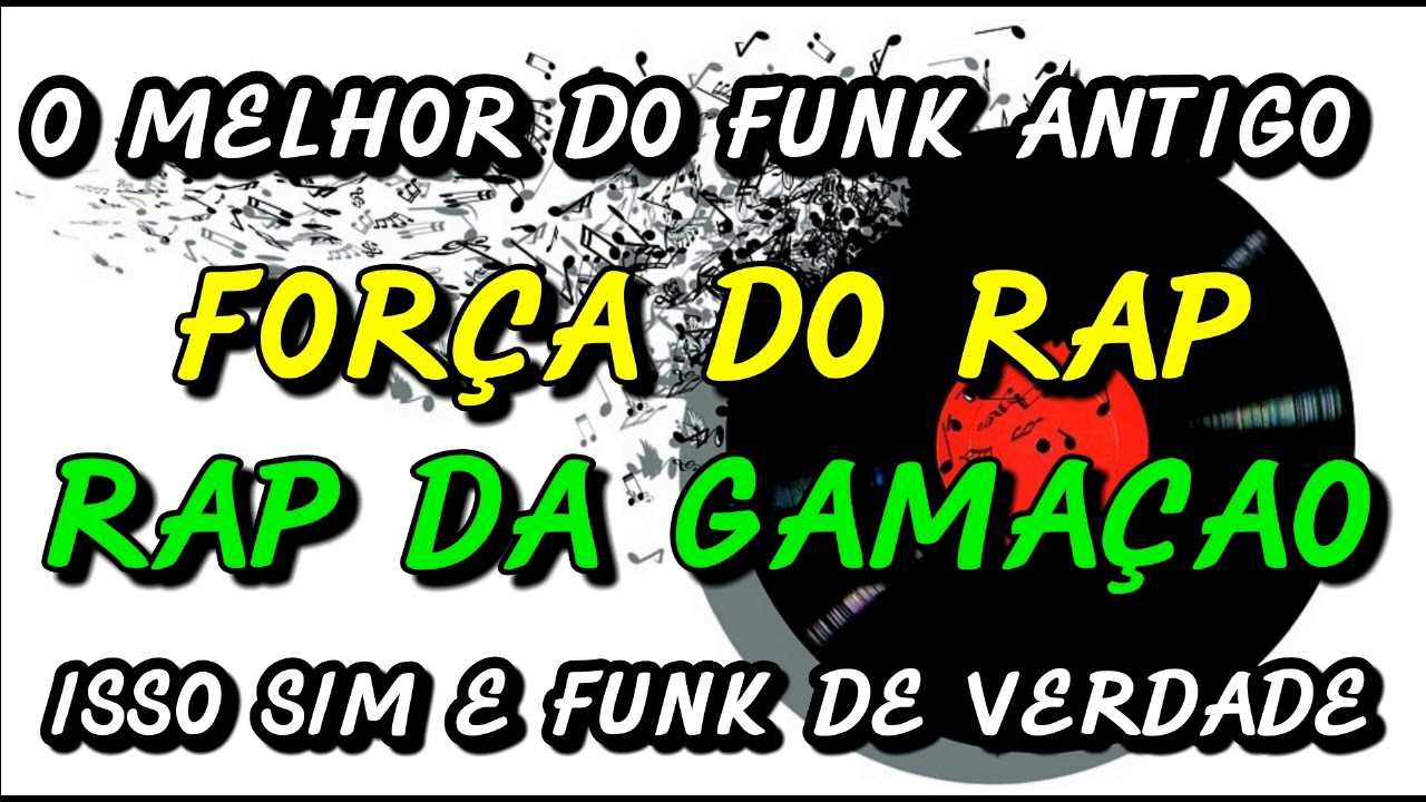 FORÇA DO RAP ( RAP DA GAMAÇÃO )