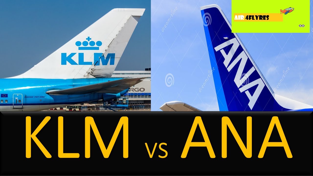 #Air4flyres|#KLM Royal dutch airlines# vs #All Nipon airways# comparison