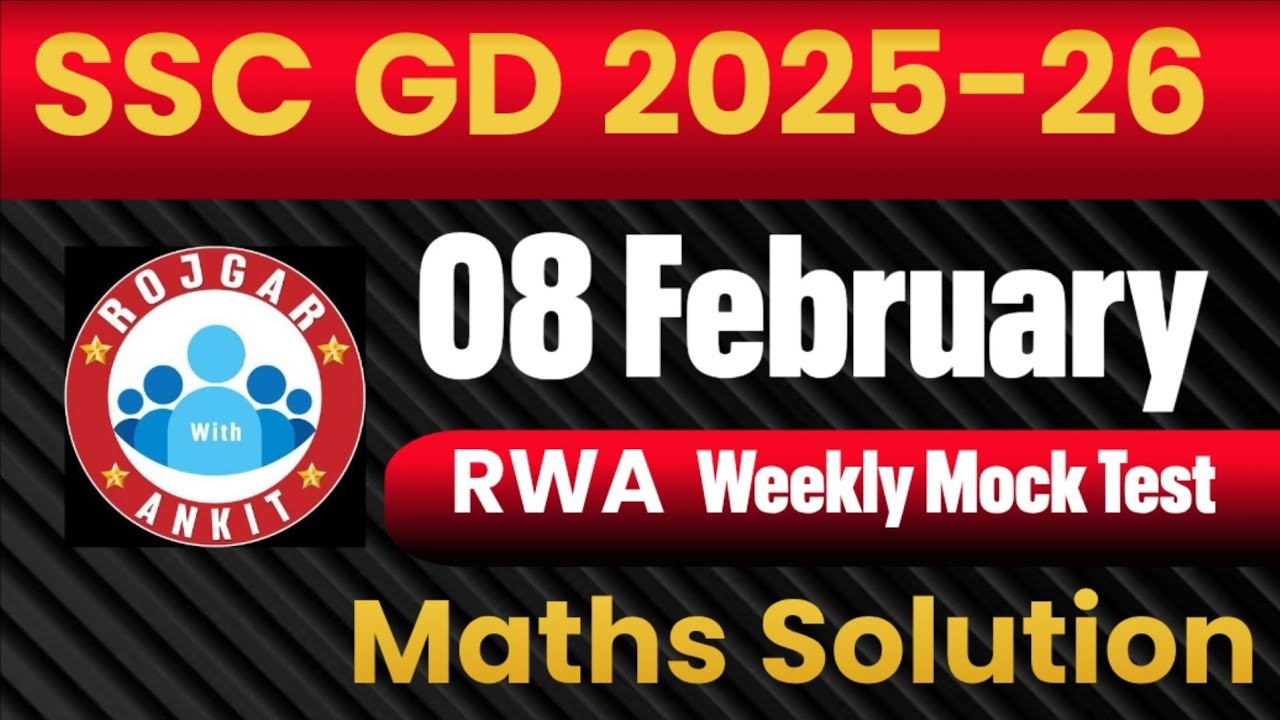 Rojgar With Ankit 08 February SSC GD Weekly Mock Test Maths Solution.#sscgd #rwa #mocktest #analysis