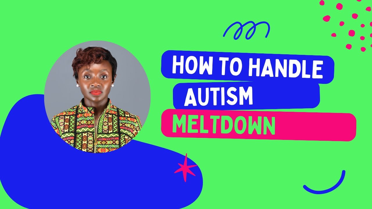 HOW TO HANDLE AUTISM MELTDOWNS IN CHILDREN!