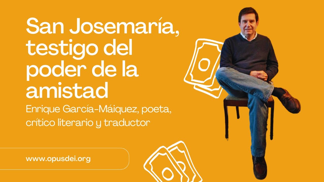 Conferencia: san Josemaría, testigo del poder de la amistad #SimposioSanJosemaría