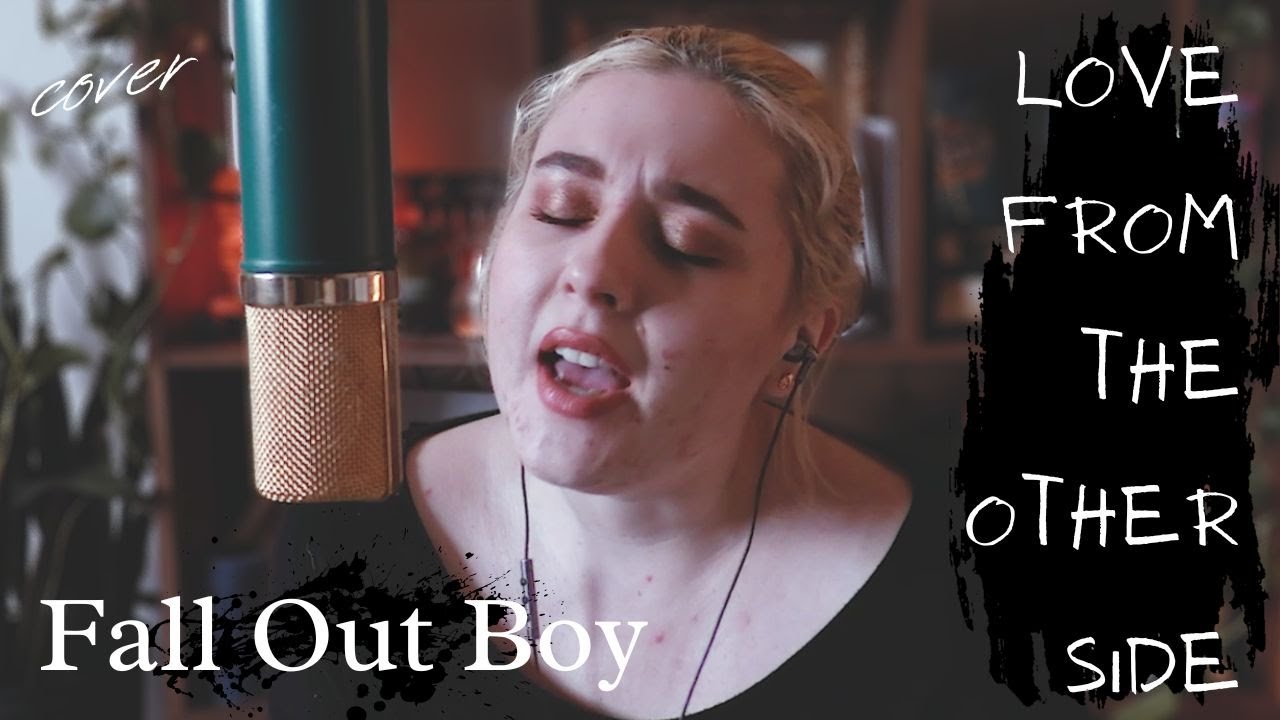 love from the other side - fall out boy (cover!!)