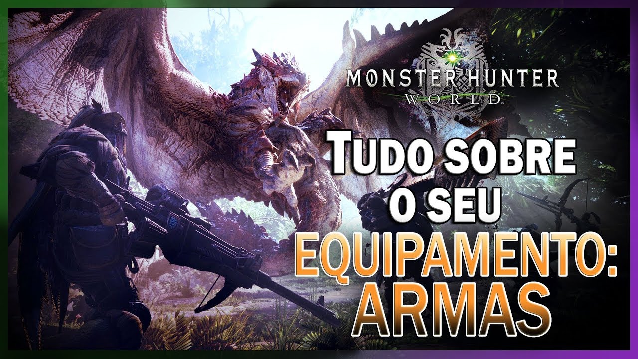 MONSTER HUNTER – Dicas Básicas - Armas: Entendendo o Seu Equipamento